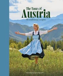 The Taste of Austria – 90 top recipes from traditional Austrian Cuisine